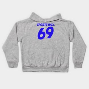 Go Sports Ball! Kids Hoodie